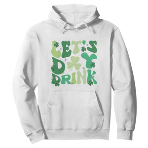 St. Patrick's Day Irish Pub Hoodie Let's Day Drink TS10 White Print Your Wear