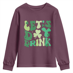 St. Patrick's Day Irish Pub Youth Sweatshirt Let's Day Drink TS10 Maroon Print Your Wear