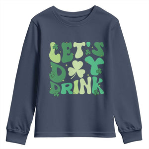 St. Patrick's Day Irish Pub Youth Sweatshirt Let's Day Drink TS10 Navy Print Your Wear