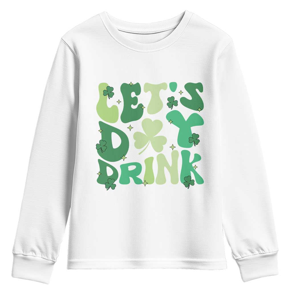 St. Patrick's Day Irish Pub Youth Sweatshirt Let's Day Drink TS10 White Print Your Wear