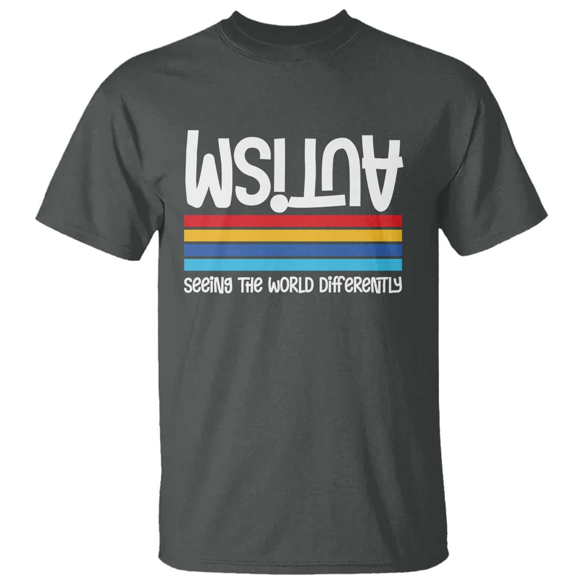 Autism Awareness T Shirt Seeing the World Differently ASD Month Support TS10 Dark Heather Print Your Wear