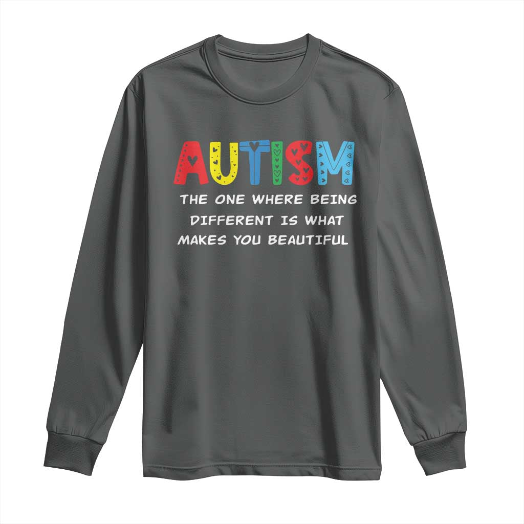 Autism Awareness Long Sleeve Shirt Different Makes You Beautiful ASD Month Support TS10 Dark Heather Print Your Wear