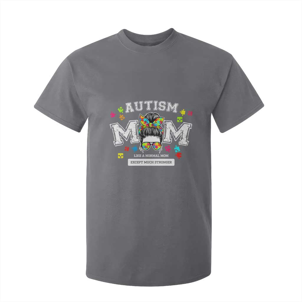 Autism Mom T Shirt For Kid Much Stronger Messy Bun ASD Autism Awareness TS10 Charcoal Print Your Wear