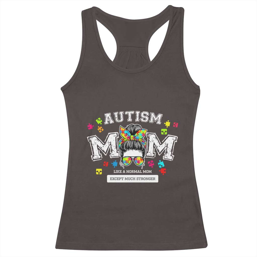 Autism Mom Racerback Tank Top Much Stronger Messy Bun ASD Autism Awareness TS10 Dark Chocolate Print Your Wear