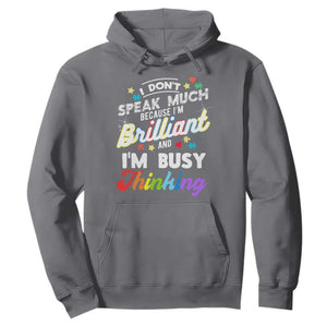 Autism Awareness Hoodie I Dont Speak Much Brilliant ASD Autistic Pride TS10 Charcoal Print Your Wear
