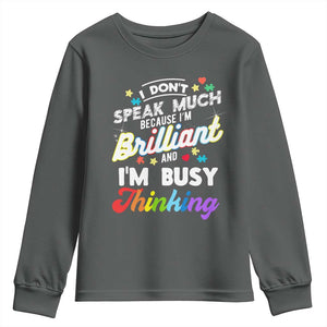 Autism Awareness Youth Sweatshirt I Dont Speak Much Brilliant ASD Autistic Pride TS10 Dark Heather Print Your Wear