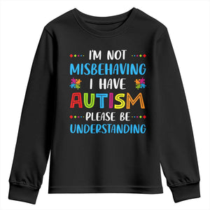 Autism Awareness Youth Sweatshirt I'm Not Misbehaving I Have Autism TS10 Black Print Your Wear