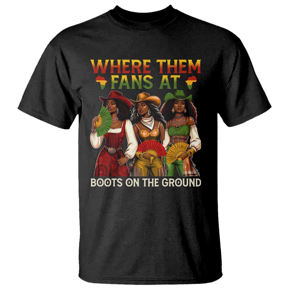 Where Them Fans At Boots On The Ground T Shirt Black African American Cowgirl Western Country Rodeo TS10 Black Print Your Wear