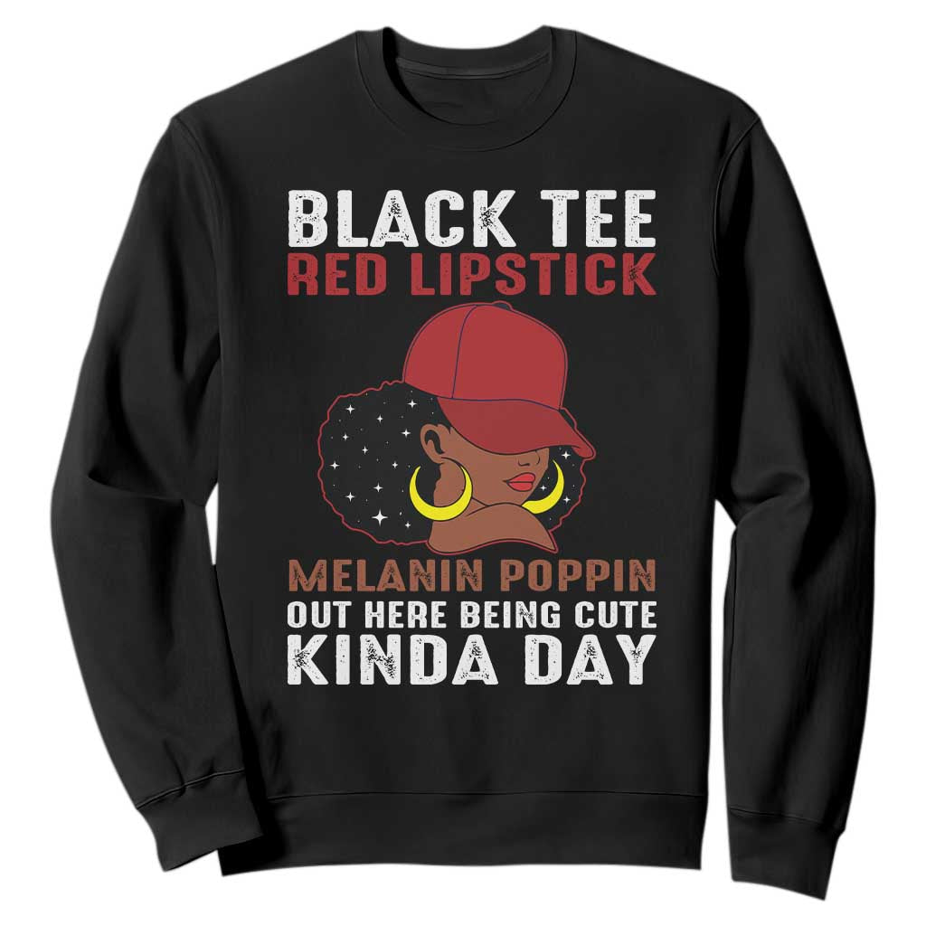 Funny African American Afro Queen Sweatshirt Black Tee Red Lipstick Melanin Poppin Out Here Being Cute TS10 Black Print Your Wear