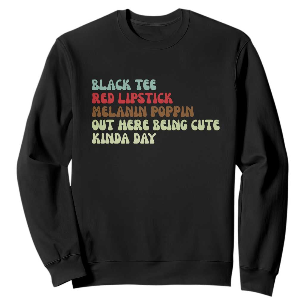 Melanin Poppin Black Girl Pride Sweatshirt Funny Juneteenth Saying Afro Black Women Queen TS10 Black Print Your Wear
