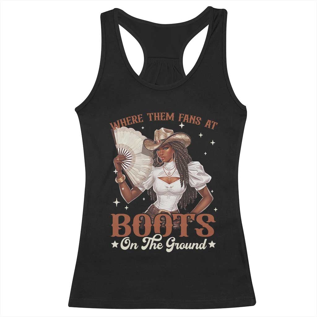 Black Cowgirl Racerback Tank Top Where Them Fans At Boots On The Ground TS10 Black Print Your Wear