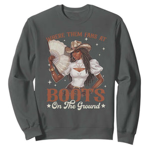 Black Cowgirl Sweatshirt Where Them Fans At Boots On The Ground TS10 Dark Heather Print Your Wear