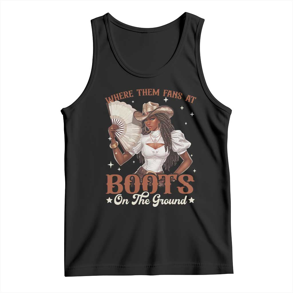 Black Cowgirl Tank Top Where Them Fans At Boots On The Ground TS10 Black Print Your Wear