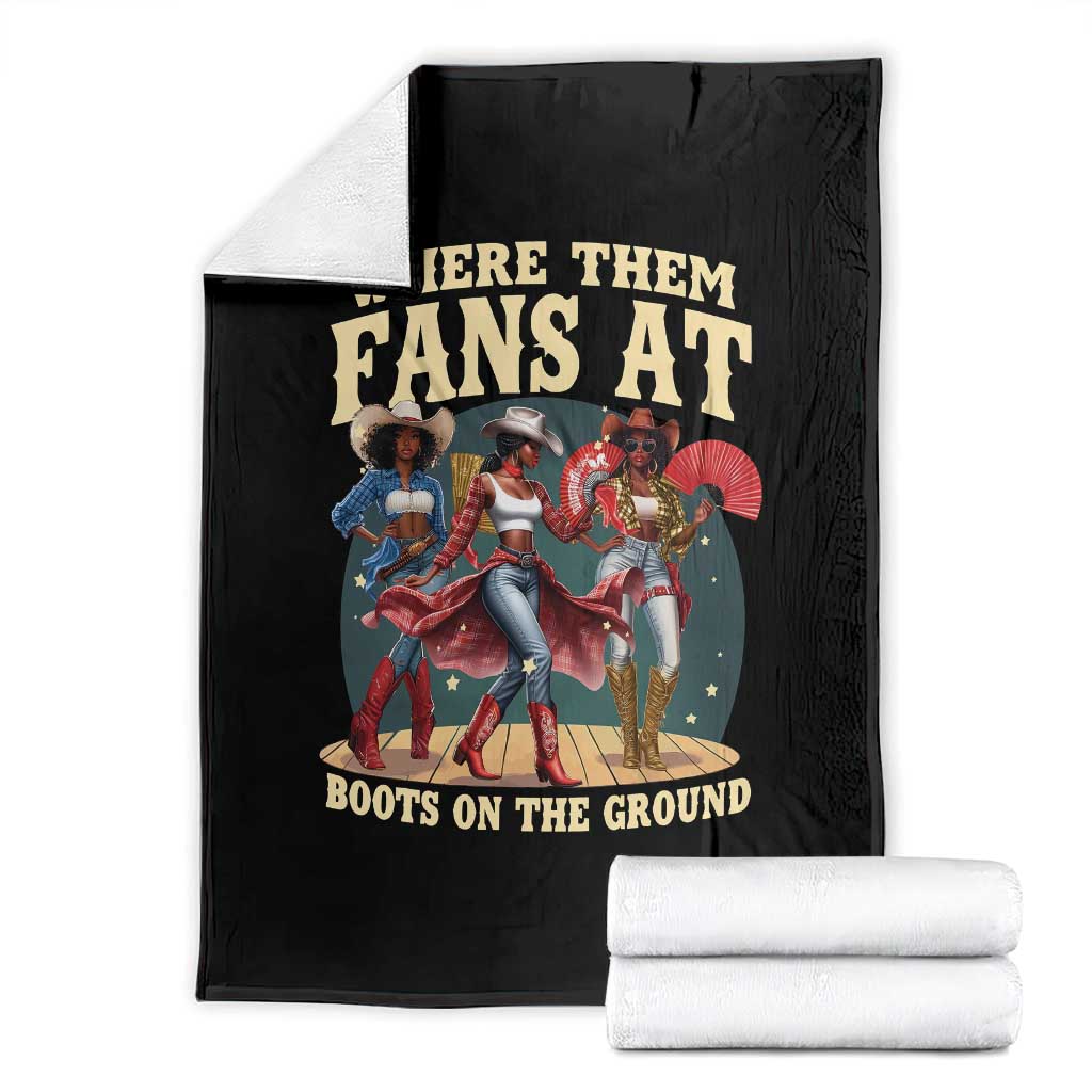 Where Them Fans At Boots On The Ground Black Cowgirl Throw Blanket TS10 Black Print Your Wear