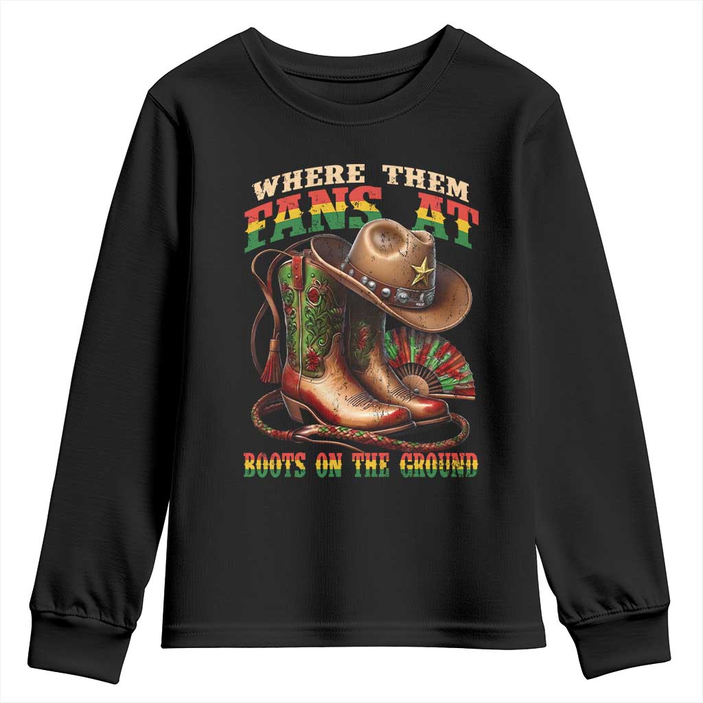 Where Them Fans At Boots On The Ground Youth Sweatshirt Black Cowgirl Western Pride TS10 Black Print Your Wear