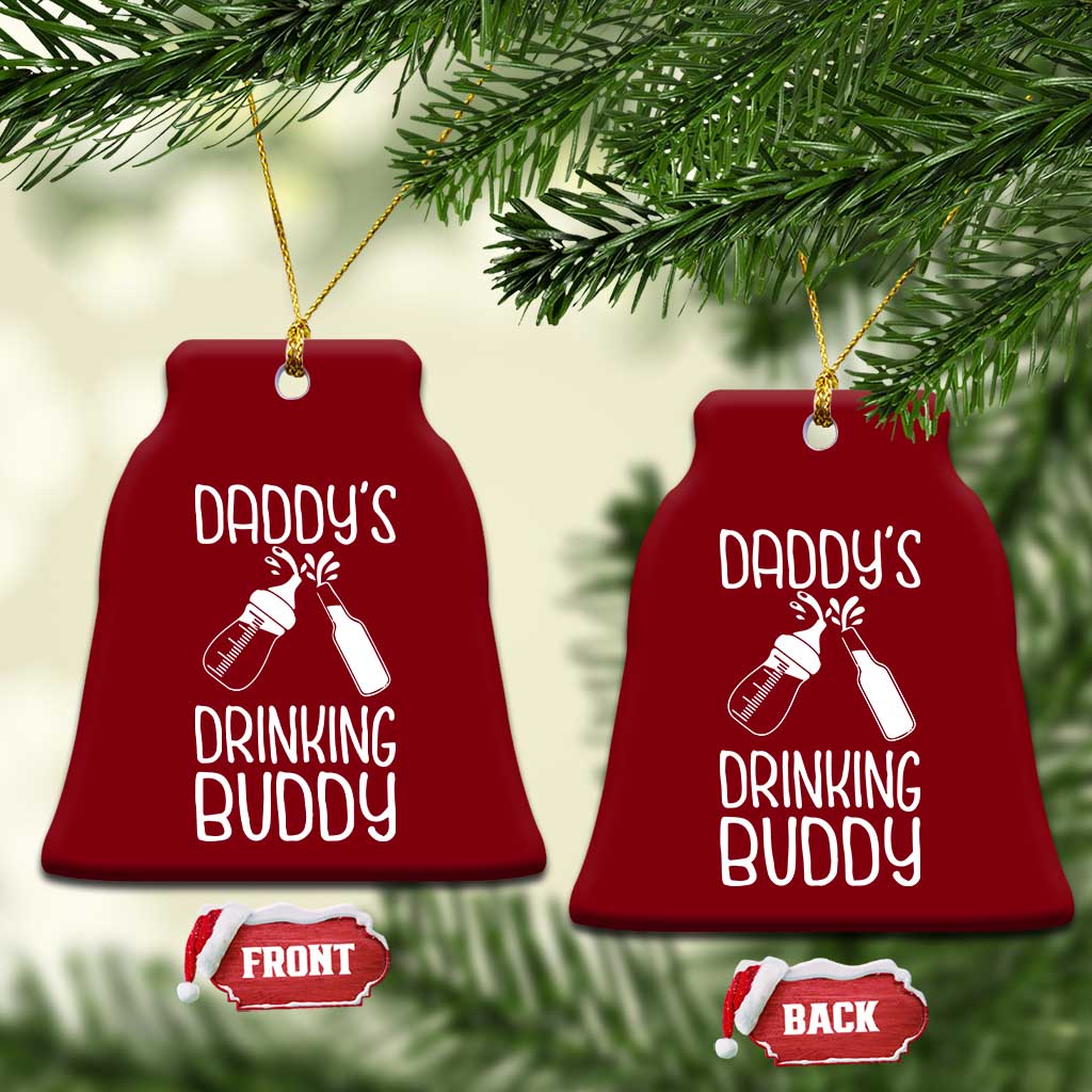 Daddy's Drinking Buddy Ceramic Ornament Funny Baby Shower Infants Outfit Newborn Gift TS10 Print Your Wear