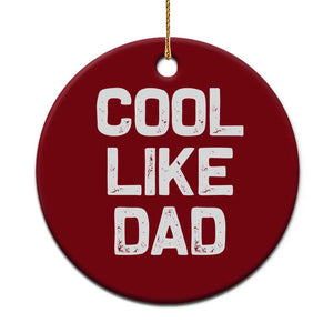 Cool Like Dad Ceramic Ornament Funny Newborn Gift Baby Shower TS10 1pc Red Print Your Wear