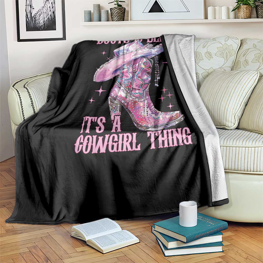 Boots and Bling Its A Cowgirl Thing Throw Blanket TS10 Print Your Wear