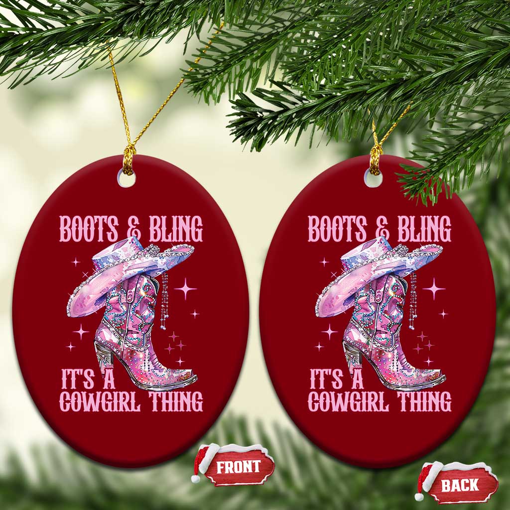Boots and Bling Its A Cowgirl Thing Ceramic Ornament TS10 Print Your Wear