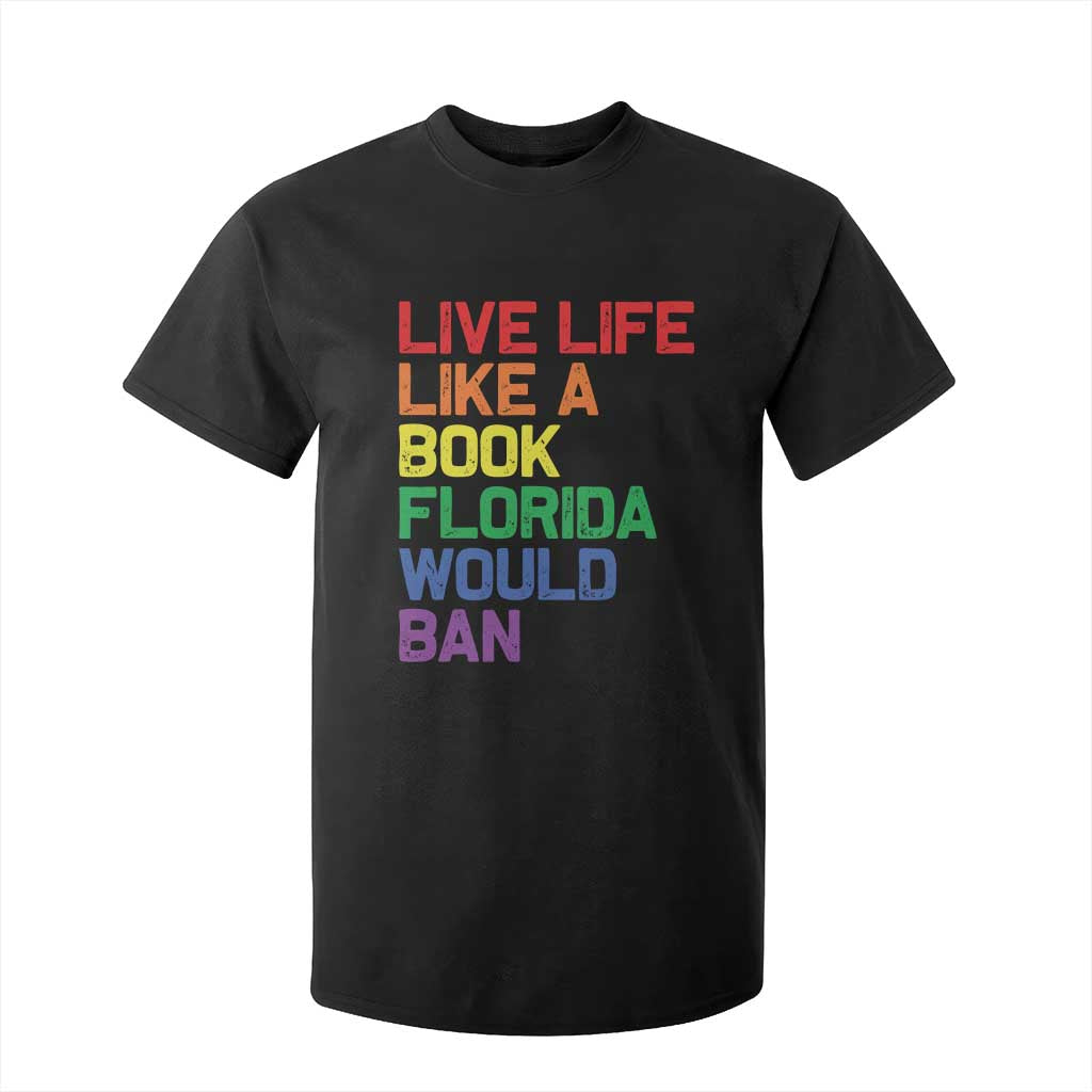 Retro Live Like Book In Florida LGBTQ Subtle Pride T Shirt For Kid Rainbow LGBTQIA Pride TS10 Black Print Your Wear
