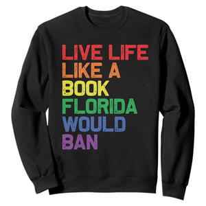 Retro Live Like Book In Florida LGBTQ Subtle Pride Sweatshirt Rainbow LGBTQIA Pride TS10 Black Print Your Wear