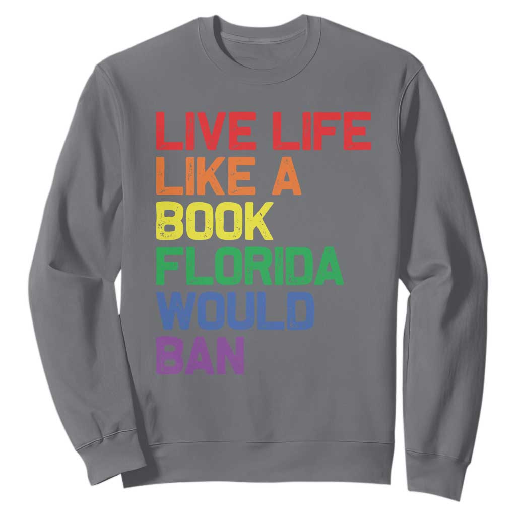Retro Live Like Book In Florida LGBTQ Subtle Pride Sweatshirt Rainbow LGBTQIA Pride TS10 Charcoal Print Your Wear