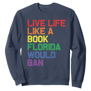 Retro Live Like Book In Florida LGBTQ Subtle Pride Sweatshirt Rainbow LGBTQIA Pride TS10 Navy Print Your Wear