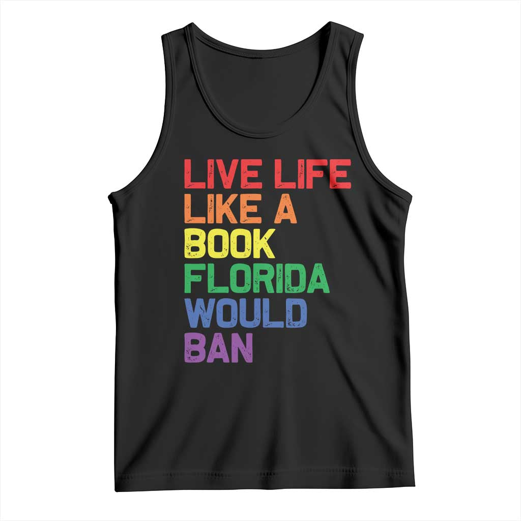 Retro Live Like Book In Florida LGBTQ Subtle Pride Tank Top Rainbow LGBTQIA Pride TS10 Black Print Your Wear