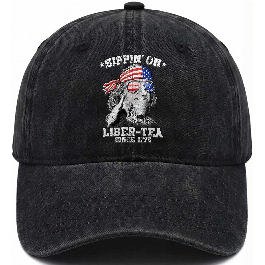 Funny 4th Of July Washed Cotton Baseball Cap Sippin On Liber Tea Liberty Ben Franklin 1776 USA Flag TS10 Washed Cap Universal Fit Black Print Your Wear