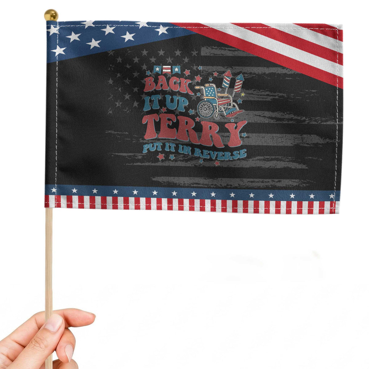 Funny 4th of July Back It Up Terry Put It In Reverse Patriotic Handheld Flag TS10 Distressed 8.2