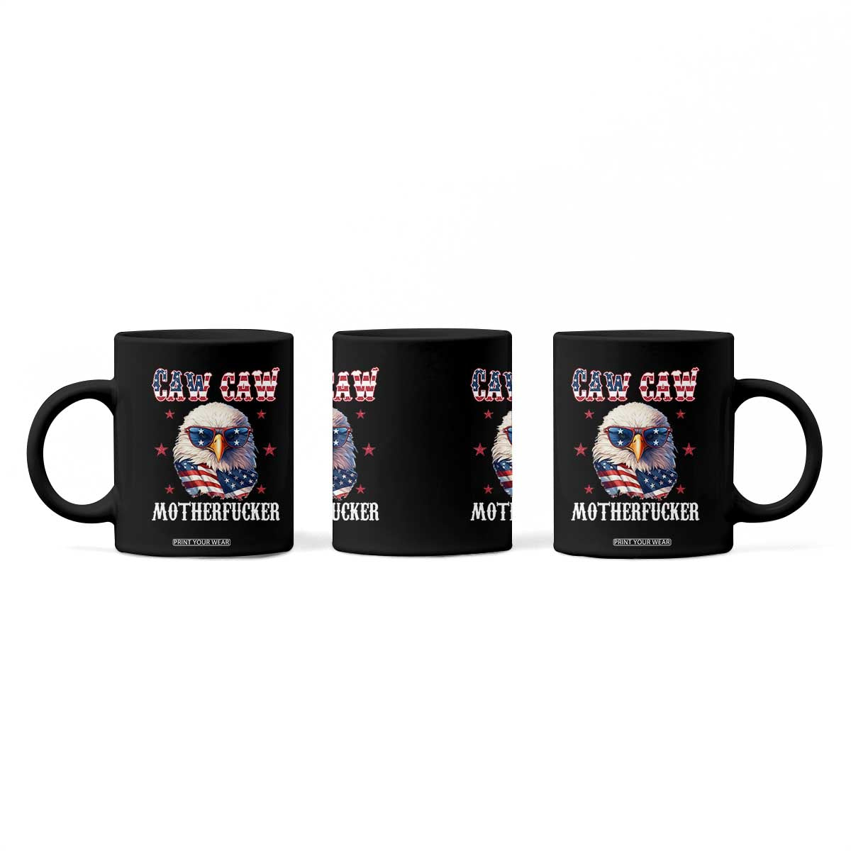 Bald Eagle Patriotic Coffee Mug Caw Caw Motherfucker American Flag TS10 Print Your Wear