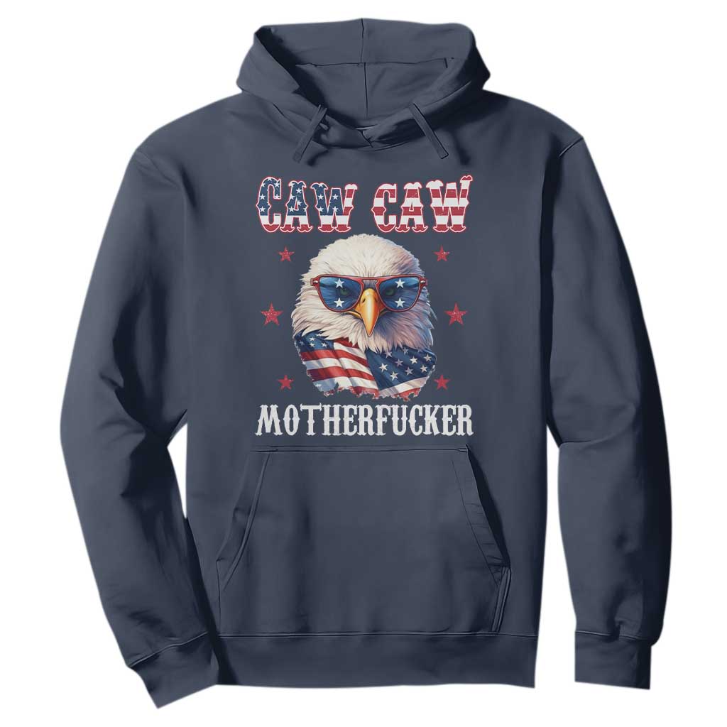 Bald Eagle Patriotic Hoodie Caw Caw Motherfucker American Flag TS10 Navy Print Your Wear