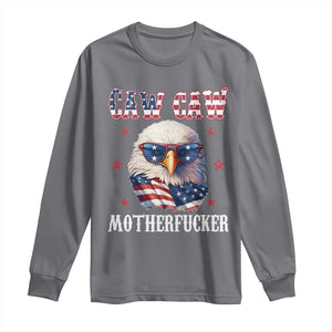 Bald Eagle Patriotic Long Sleeve Shirt Caw Caw Motherfucker American Flag TS10 Charcoal Print Your Wear
