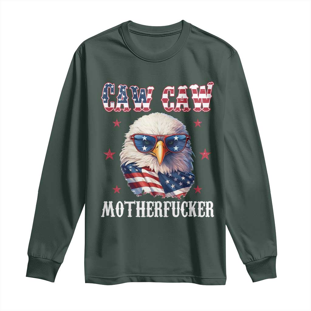 Bald Eagle Patriotic Long Sleeve Shirt Caw Caw Motherfucker American Flag TS10 Dark Forest Green Print Your Wear