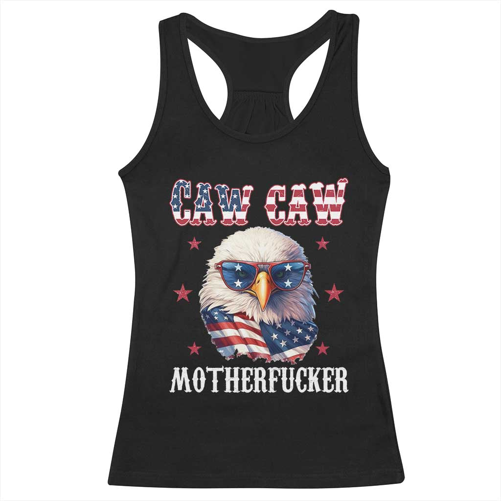 Bald Eagle Patriotic Racerback Tank Top Caw Caw Motherfucker American Flag TS10 Black Print Your Wear