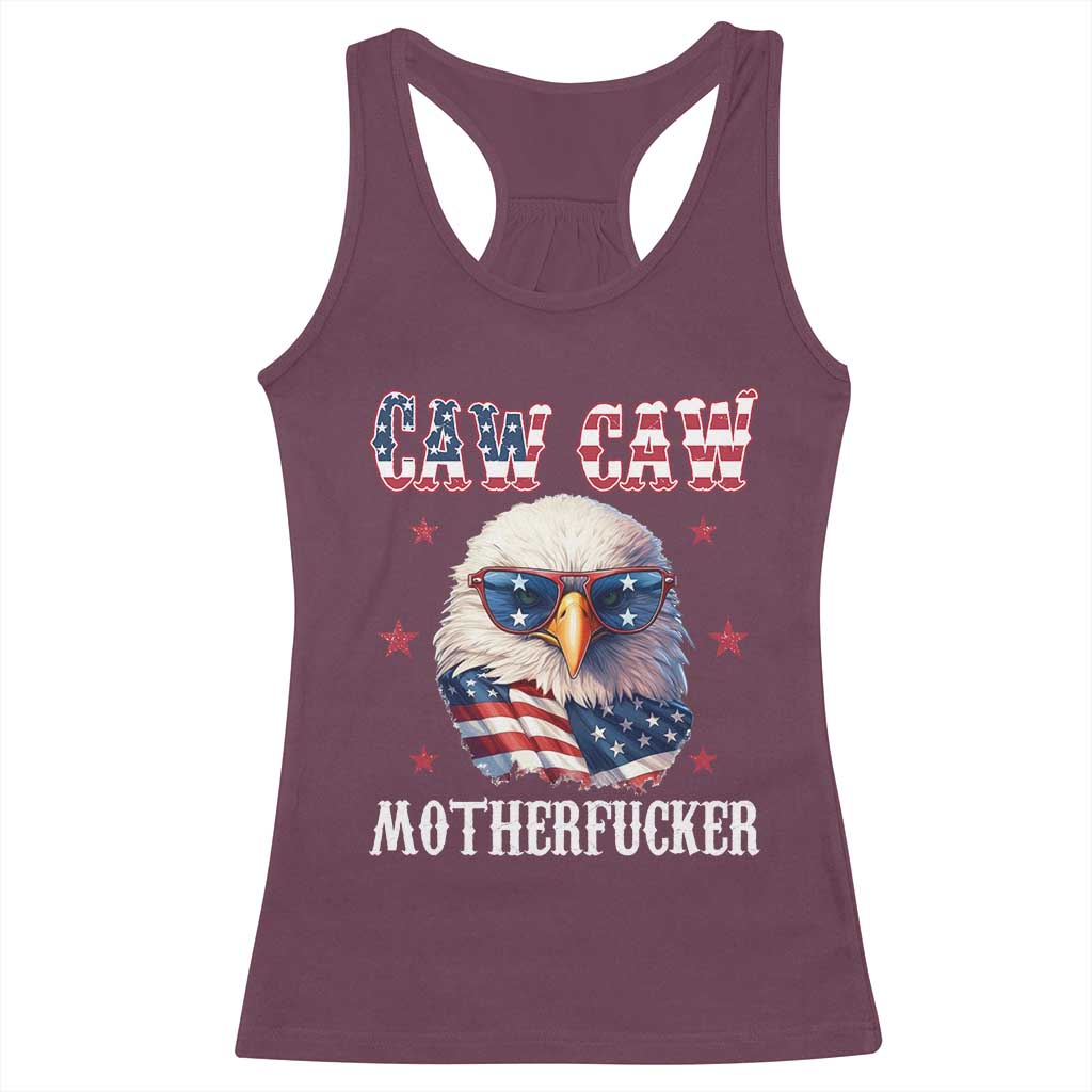 Bald Eagle Patriotic Racerback Tank Top Caw Caw Motherfucker American Flag TS10 Maroon Print Your Wear