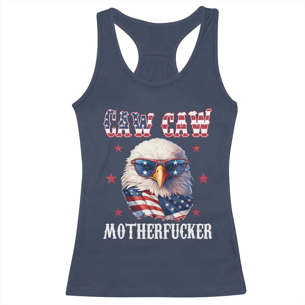 Bald Eagle Patriotic Racerback Tank Top Caw Caw Motherfucker American Flag TS10 Navy Print Your Wear