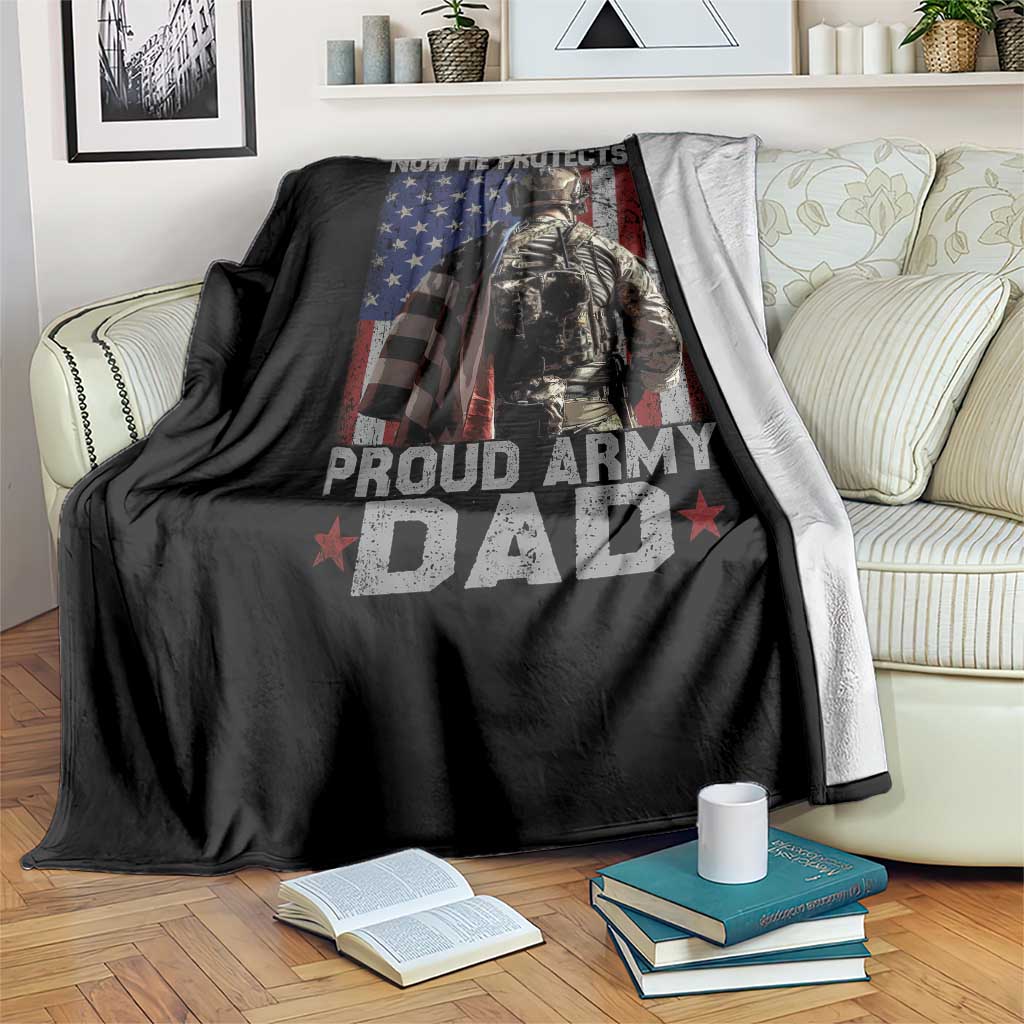 Proud Army Dad Throw Blanket I Once Protected Him Now He Protects Me TS10 Print Your Wear