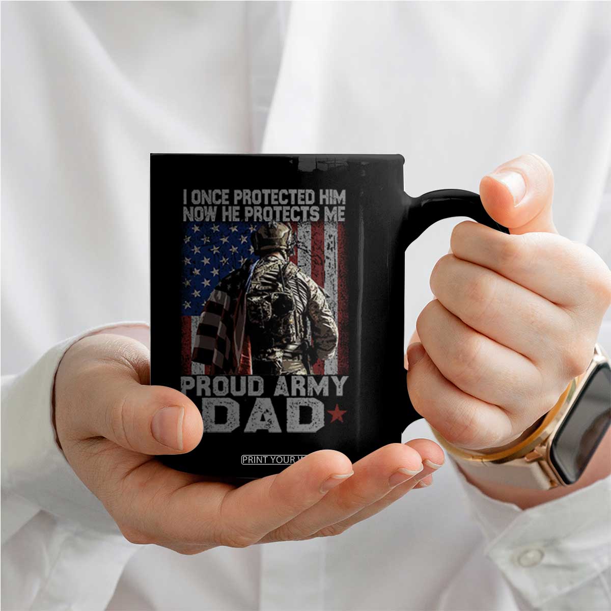 Proud Army Dad Coffee Mug I Once Protected Him Now He Protects Me TS10 Print Your Wear