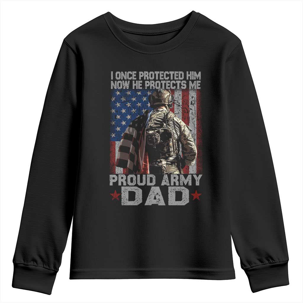 Proud Army Dad Youth Sweatshirt I Once Protected Him Now He Protects Me TS10 Black Print Your Wear
