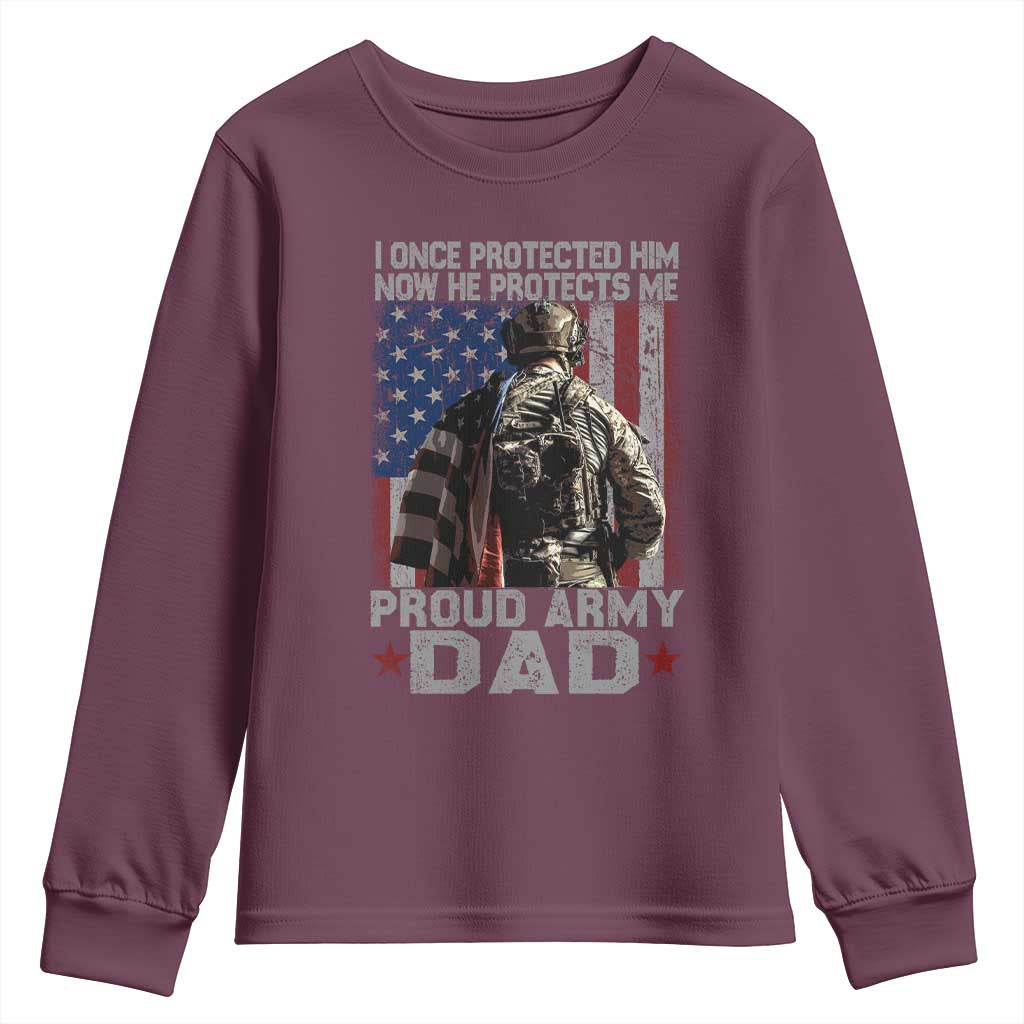 Proud Army Dad Youth Sweatshirt I Once Protected Him Now He Protects Me TS10 Maroon Print Your Wear