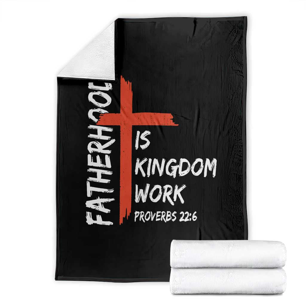 Fatherhood Is Kingdom Work Throw Blanket Vintage Christian Dad Cross Bible Verse TS10 Black Print Your Wear