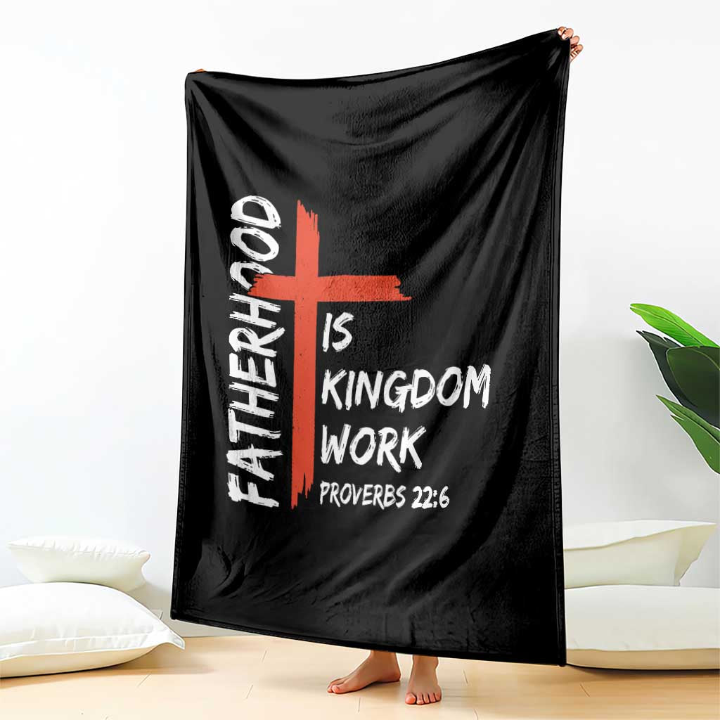 Fatherhood Is Kingdom Work Throw Blanket Vintage Christian Dad Cross Bible Verse TS10 Print Your Wear