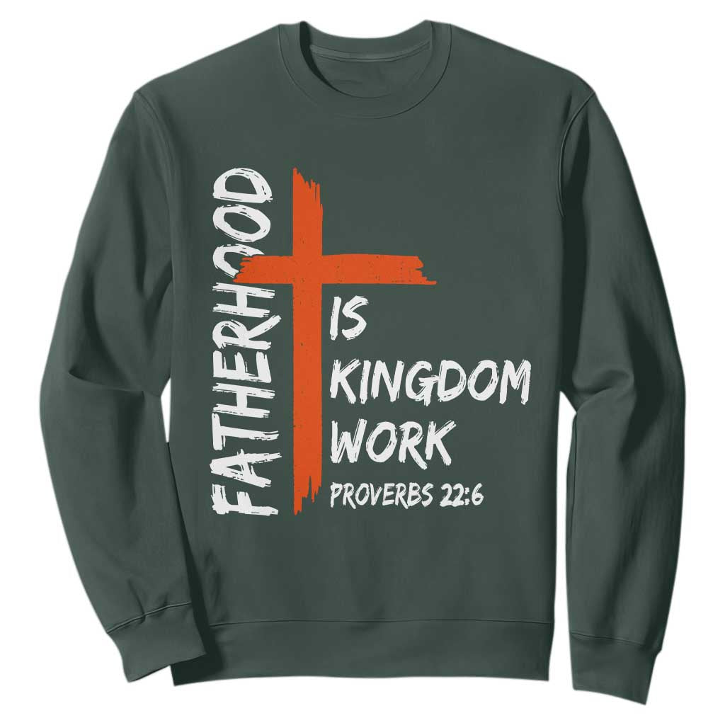 Fatherhood Is Kingdom Work Sweatshirt Vintage Christian Dad Cross Bible Verse TS10 Dark Forest Green Print Your Wear