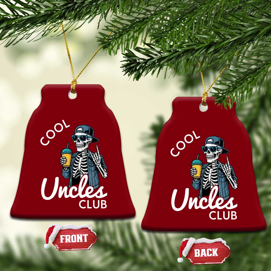 Cool Uncles Club Ceramic Ornament Funny Uncle Skeleton TS10 Print Your Wear