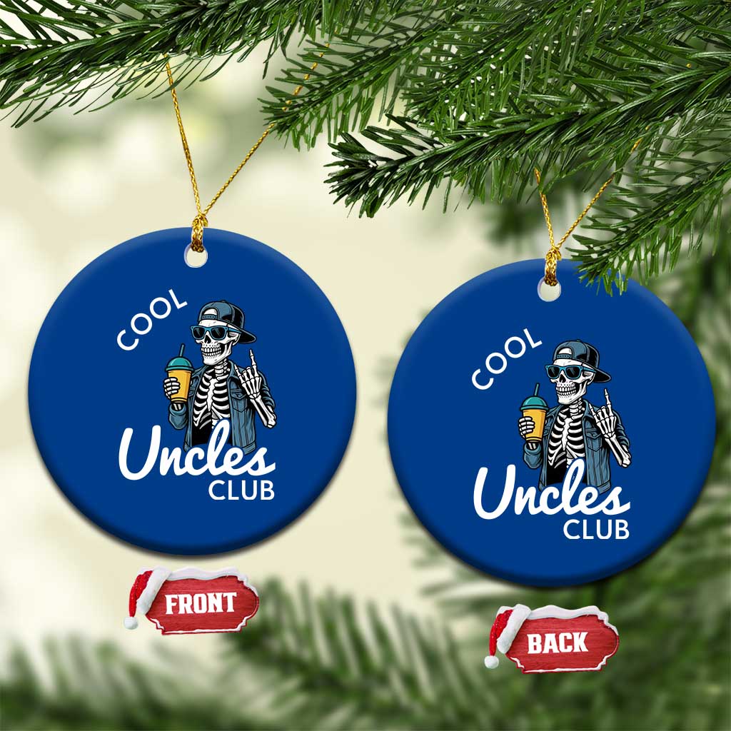 Cool Uncles Club Ceramic Ornament Funny Uncle Skeleton TS10 1pc Blue Print Your Wear