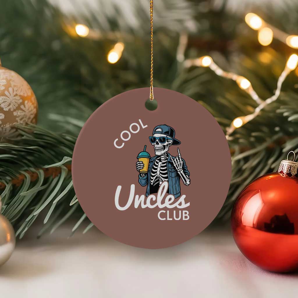 Cool Uncles Club Ceramic Ornament Funny Uncle Skeleton TS10 1pc Mocha Print Your Wear