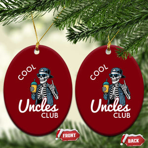 Cool Uncles Club Ceramic Ornament Funny Uncle Skeleton TS10 Print Your Wear