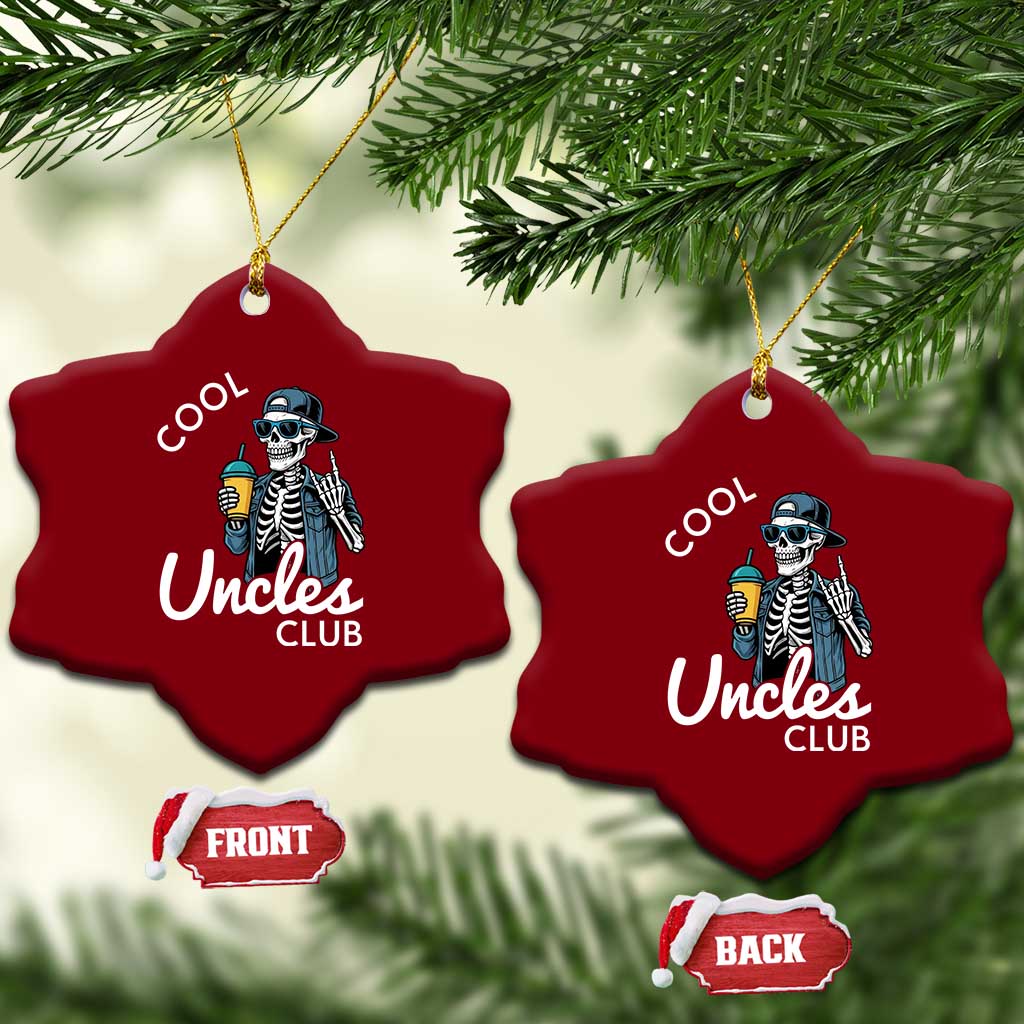 Cool Uncles Club Ceramic Ornament Funny Uncle Skeleton TS10 Print Your Wear