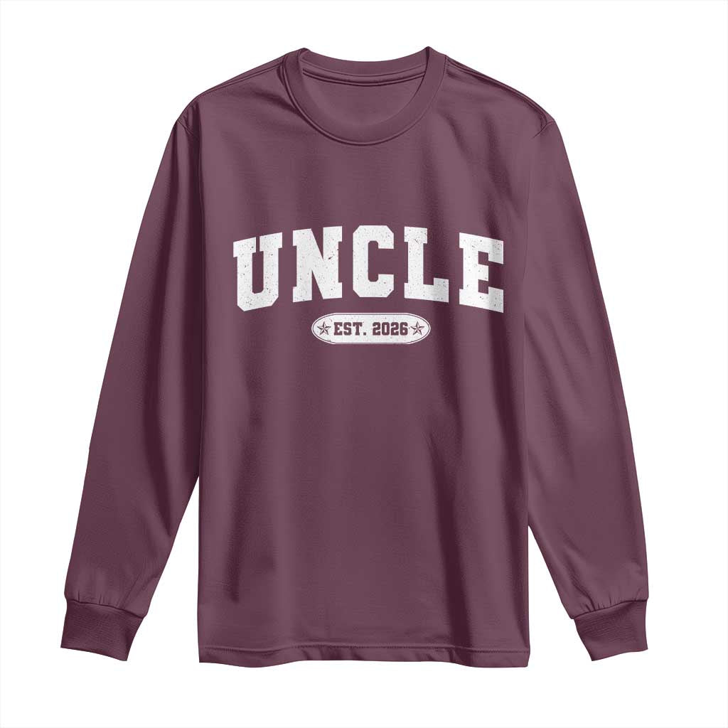 Promoted To Uncle Est 2026 Long Sleeve Shirt New Uncle Gift TS10 Maroon Print Your Wear
